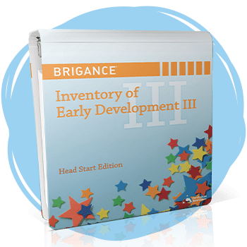 BRIGANCE Inventory of Early Development III Head Start Edition. 