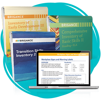 BRIGANCE Special Education criterion-referenced materials.