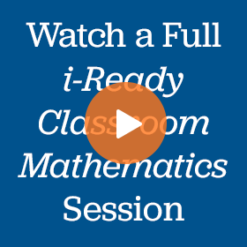 i-Ready Classroom Mathematics Classroom Lesson in Action video.