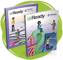 Ready Mathematics Grade 4 Student Instruction Book and Practice and Problem Solving book.